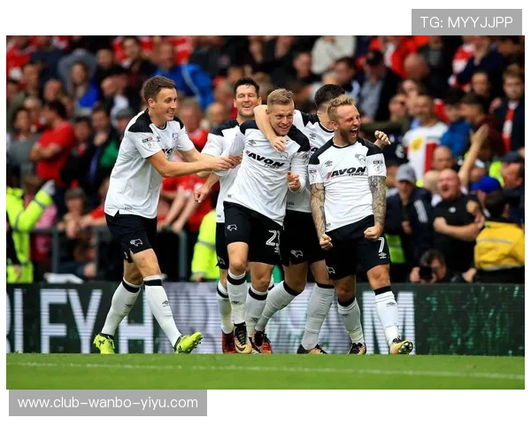 德比郡俱乐部辉煌历史与未来发展全景解析